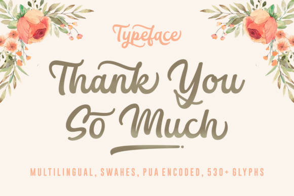 Thank You so Much: A Font for Memorable Campaigns